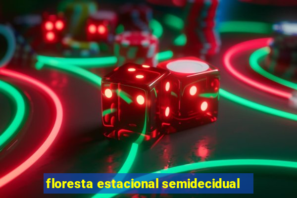 floresta estacional semidecidual