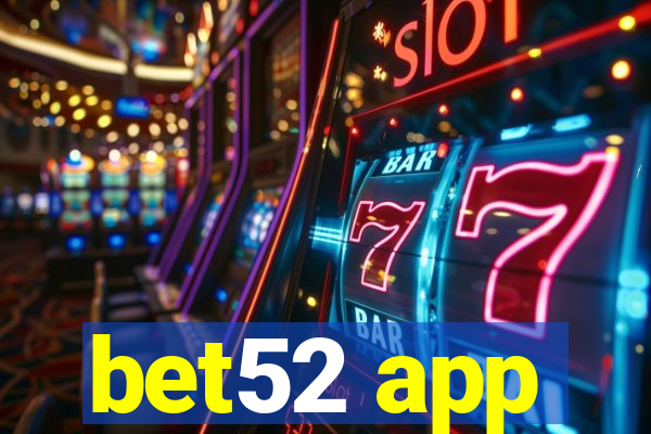 bet52 app