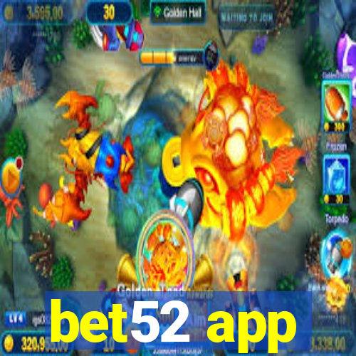 bet52 app