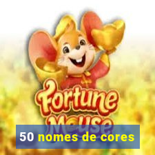 50 nomes de cores