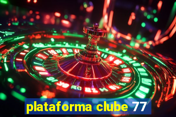 plataforma clube 77