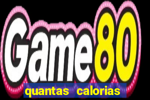 quantas calorias tem um xeque mate