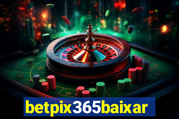 betpix365baixar