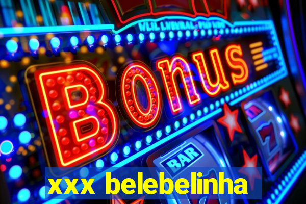 xxx belebelinha