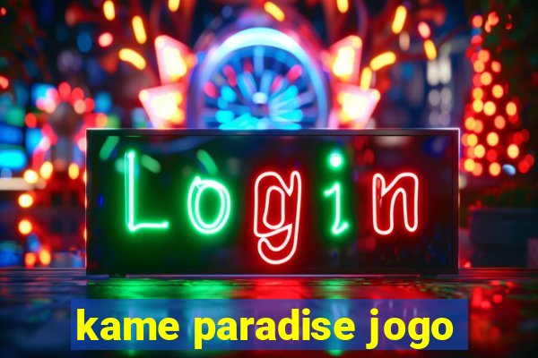 kame paradise jogo