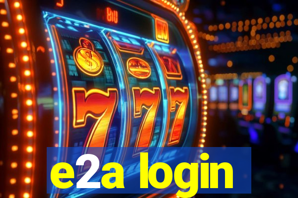 e2a login