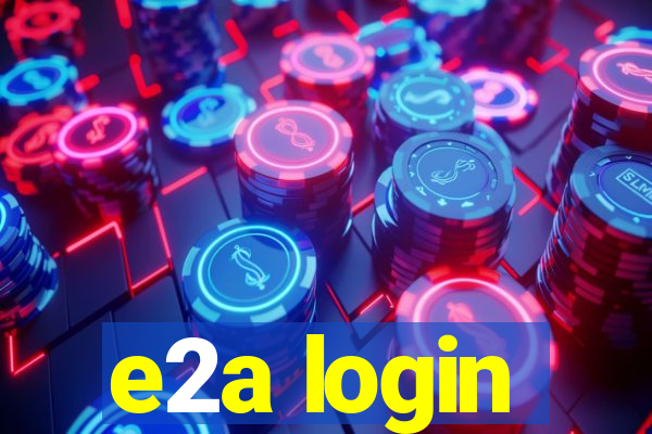 e2a login