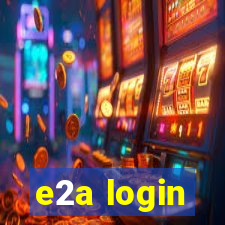 e2a login