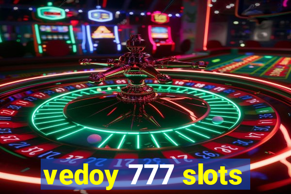 vedoy 777 slots