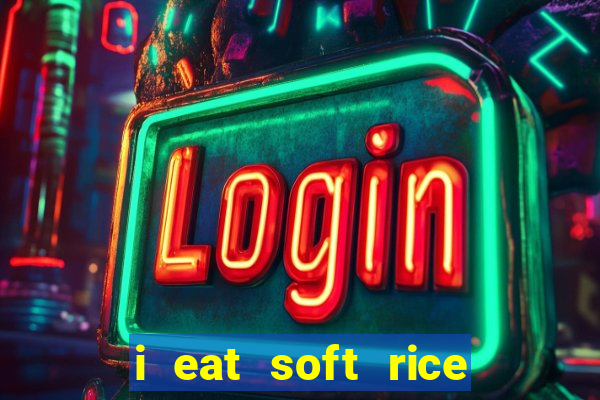 i eat soft rice in another world pt br cap 1