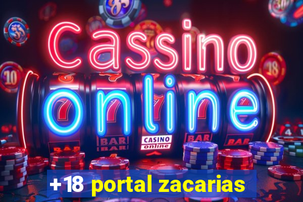 +18 portal zacarias