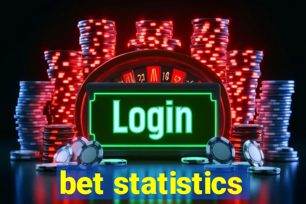 bet statistics