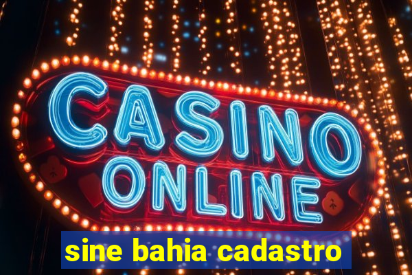 sine bahia cadastro