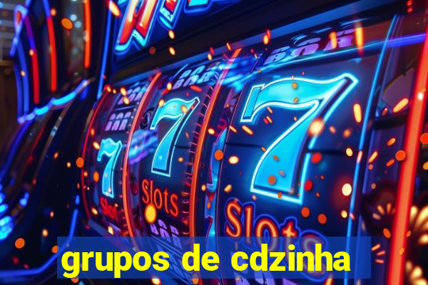 grupos de cdzinha