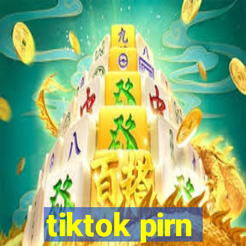 tiktok pirn