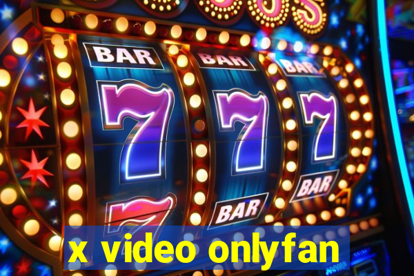 x video onlyfan