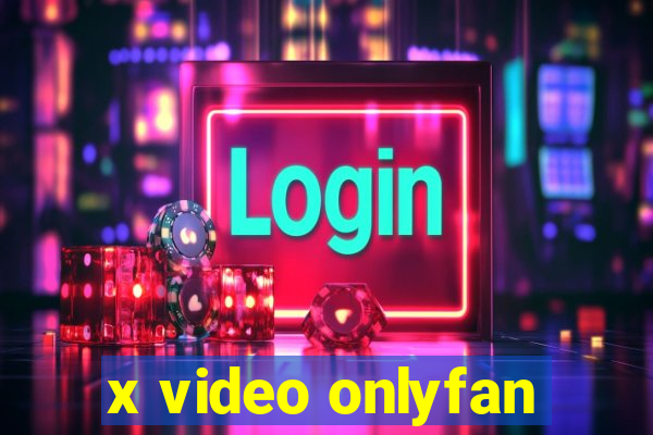 x video onlyfan