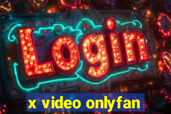 x video onlyfan