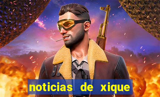 noticias de xique xique bahia