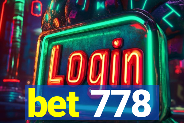 bet 778