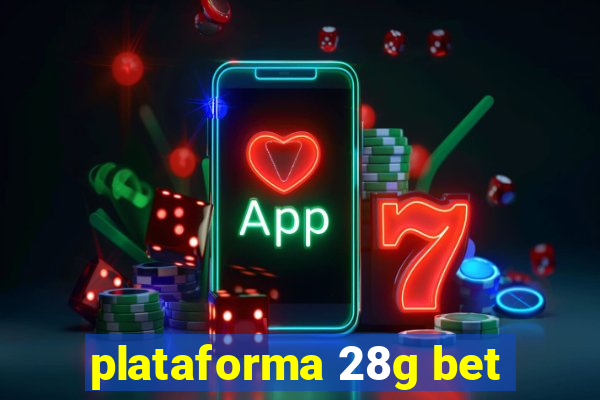 plataforma 28g bet