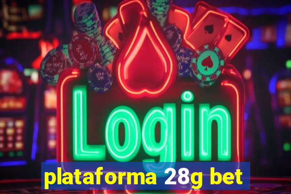 plataforma 28g bet