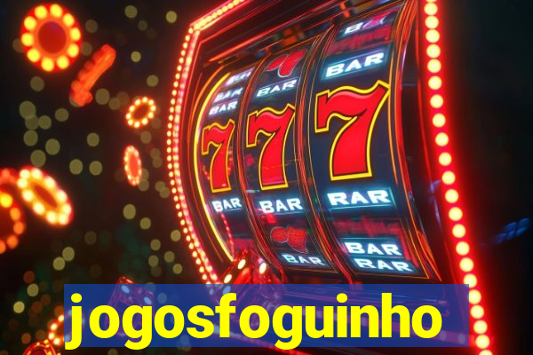 jogosfoguinho