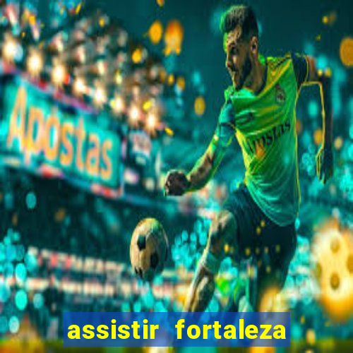 assistir fortaleza x flamengo multicanais