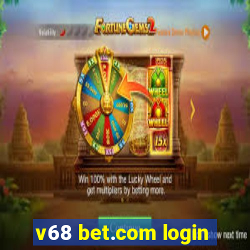 v68 bet.com login