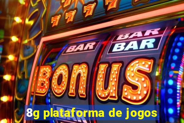 8g plataforma de jogos