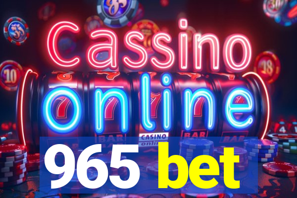 965 bet