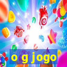 o g jogo