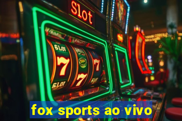 fox sports ao vivo