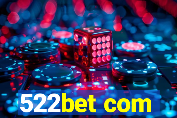 522bet com