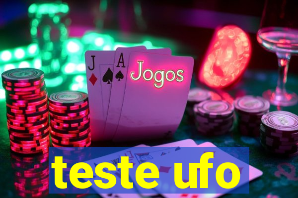 teste ufo