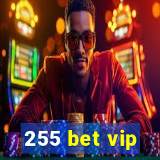 255 bet vip