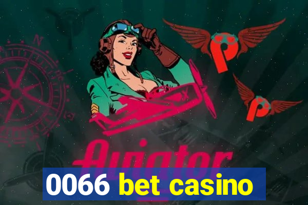 0066 bet casino