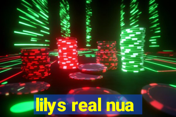 lilys real nua