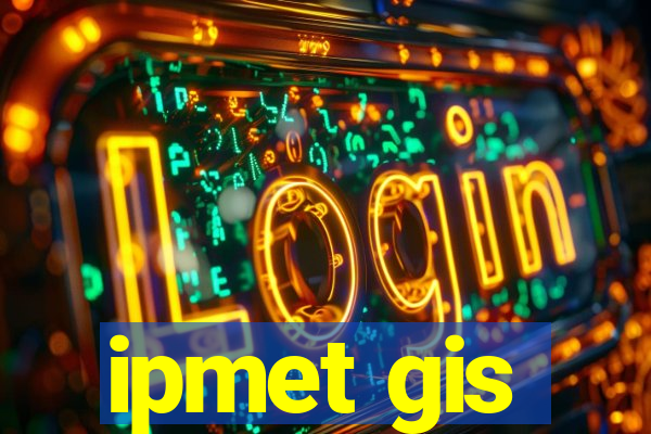 ipmet gis