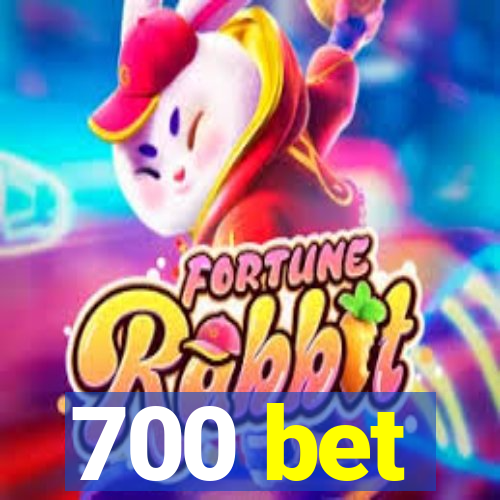 700 bet