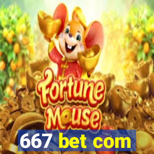 667 bet com