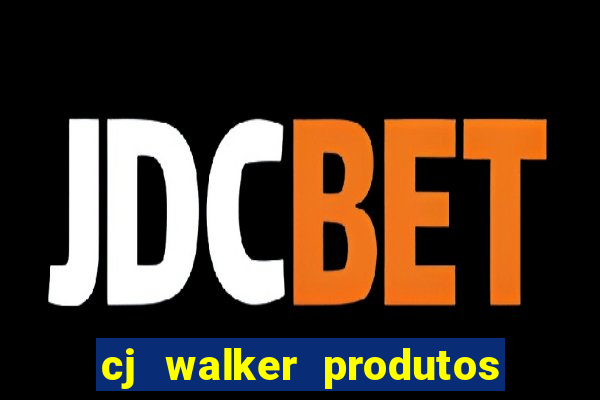 cj walker produtos onde comprar