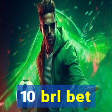 10 brl bet