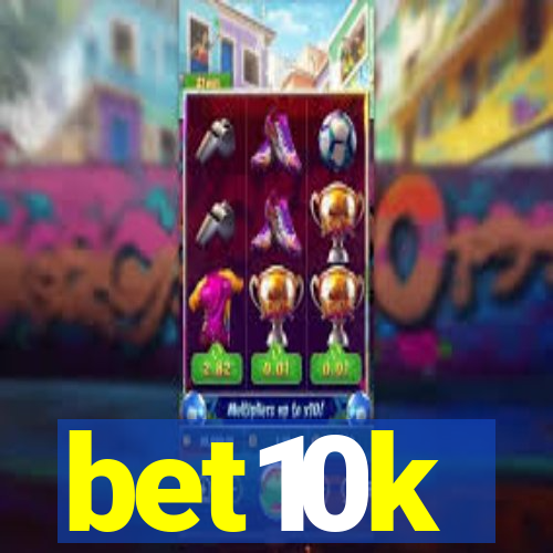 bet10k