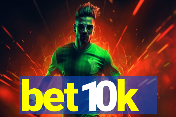 bet10k