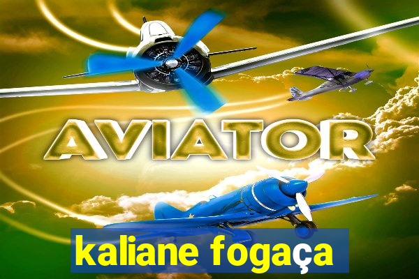 kaliane fogaça