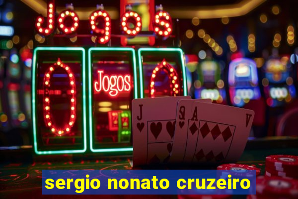 sergio nonato cruzeiro