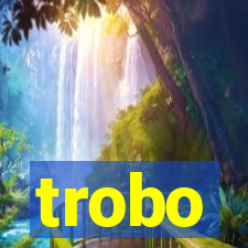 trobo