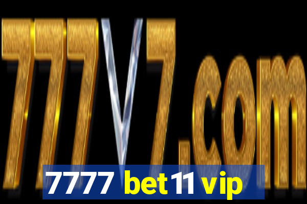 7777 bet11 vip