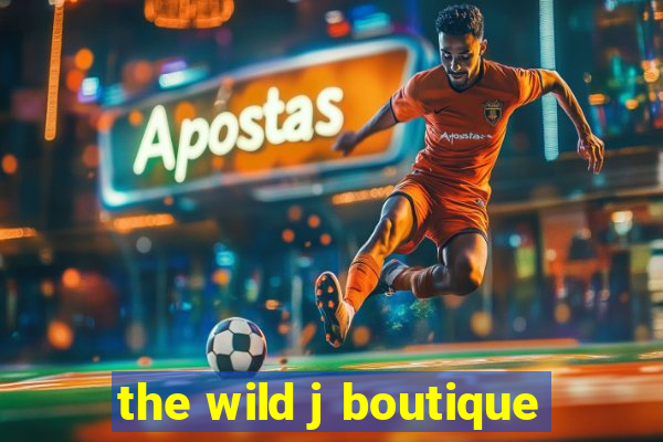 the wild j boutique